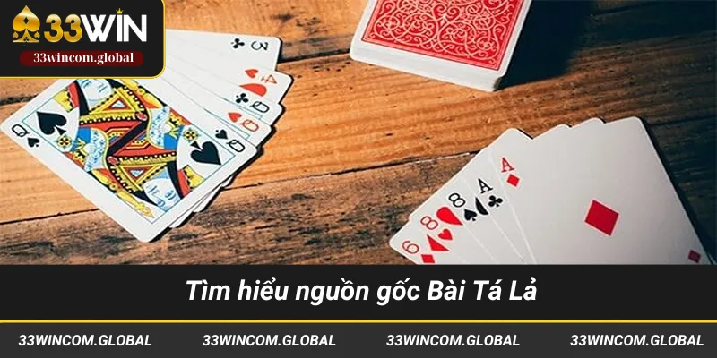Lịch sử hình thành trò chơi Bài Tá Lả