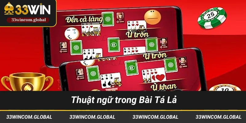 Luật chơi và các thuật ngữ của Bài Tá Lả mà bạn nên biết
