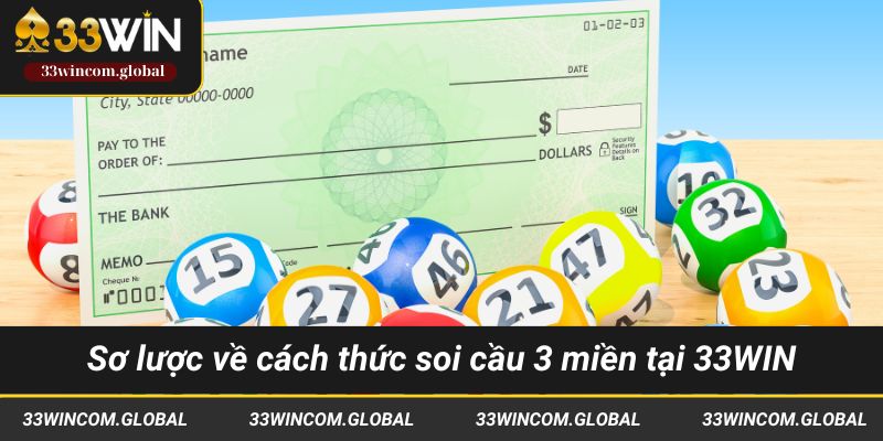 Sơ lược về cách thức soi cầu 3 miền tại 33WIN